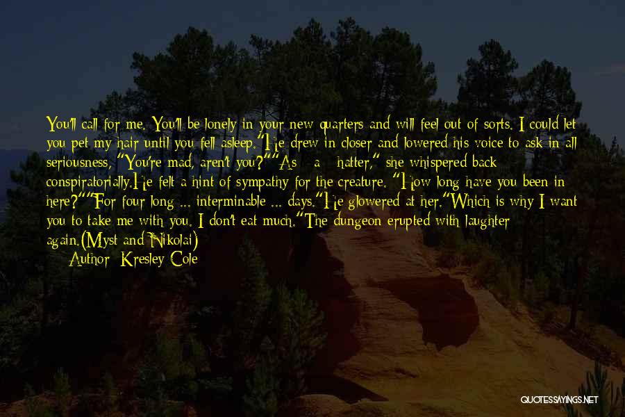 Don't Call Me Again Quotes By Kresley Cole