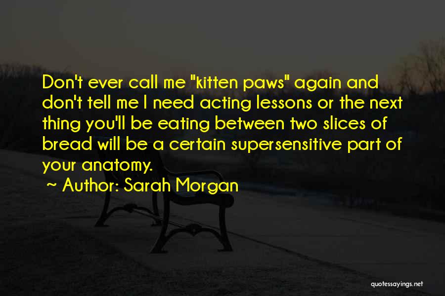 Don't Call Me Again Quotes By Sarah Morgan