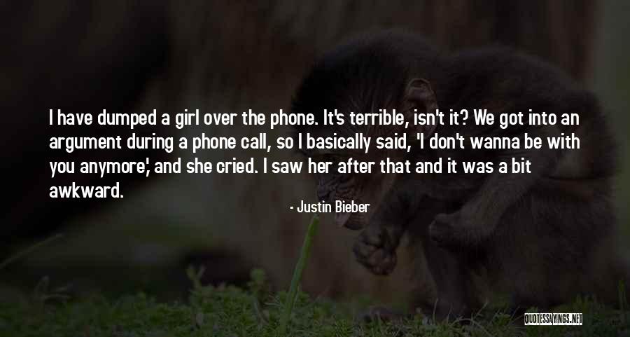 Don't Call Me Anymore Quotes By Justin Bieber Don't Call Me Anymore Quotes By Justin Bieber