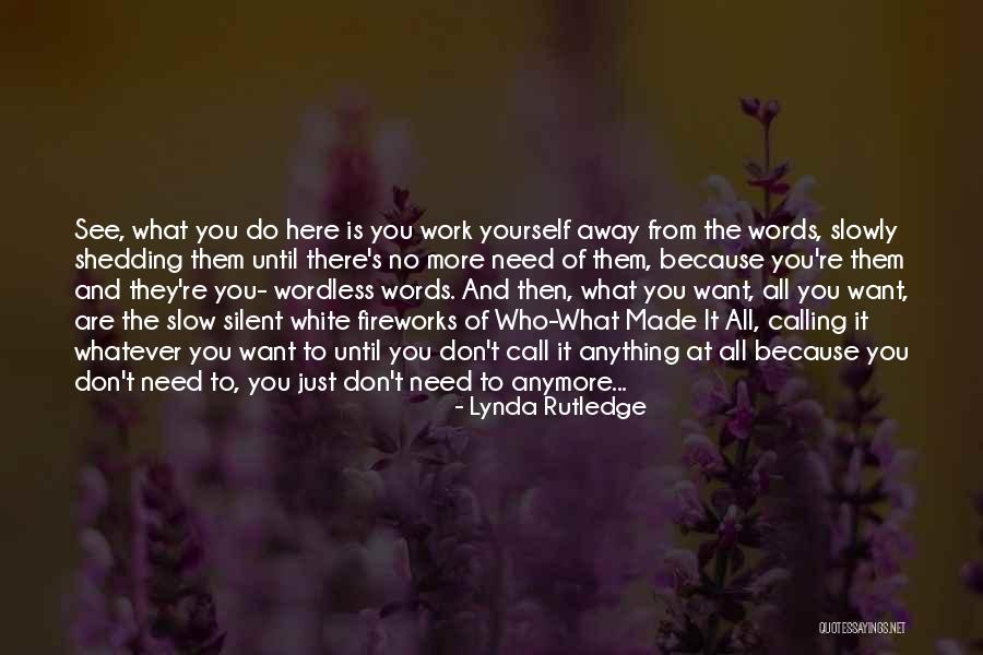 Don't Call Me Anymore Quotes By Lynda Rutledge Don't Call Me Anymore Quotes By Lynda Rutledge