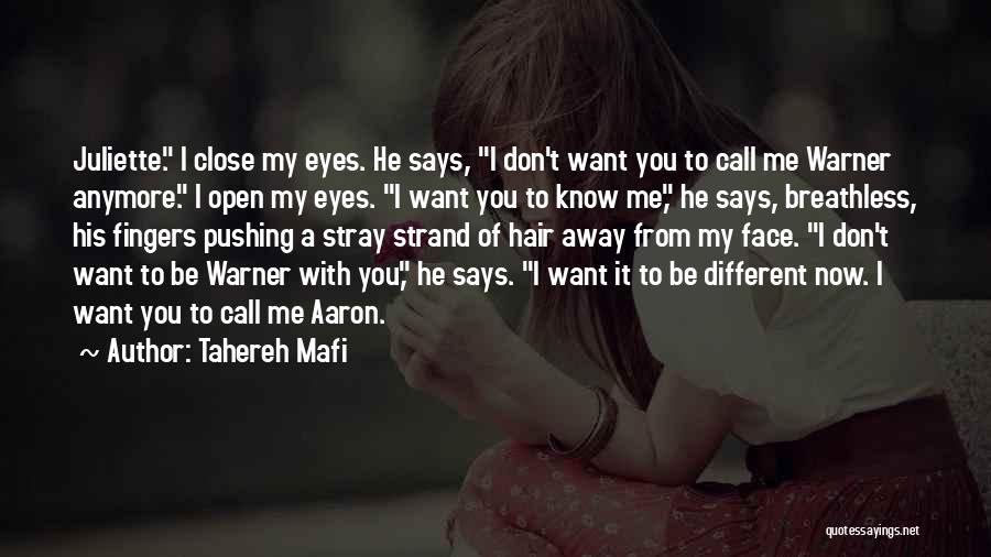 Don't Call Me Anymore Quotes By Tahereh Mafi