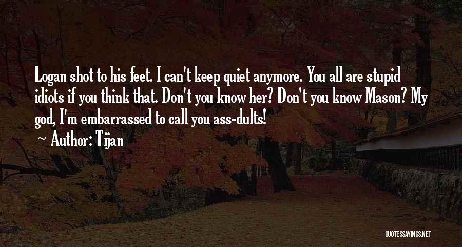 Don't Call Me Anymore Quotes By Tijan