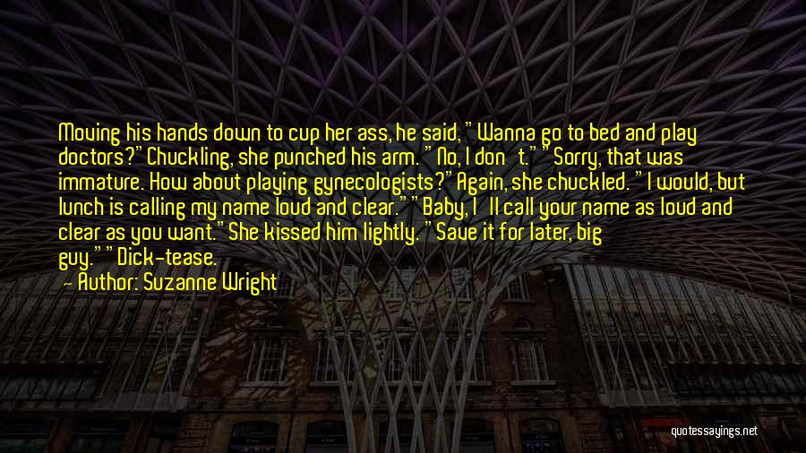 Don't Call Me Baby Quotes By Suzanne Wright