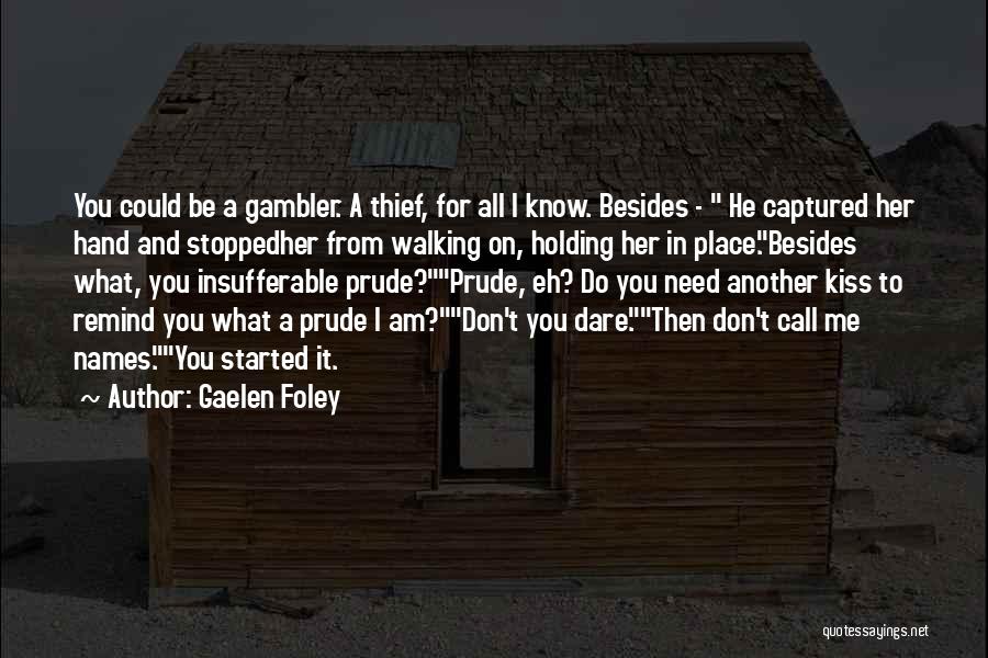 Don't Call Me Names Quotes By Gaelen Foley