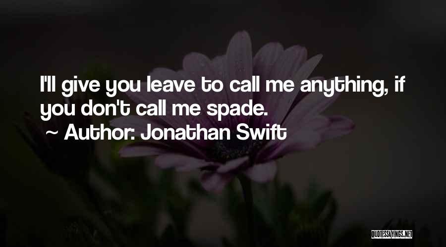 Don't Call Me Names Quotes By Jonathan Swift