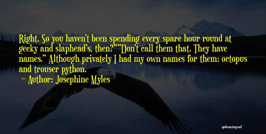 Don't Call Me Names Quotes By Josephine Myles