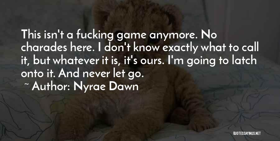 Don't Call Quotes By Nyrae Dawn