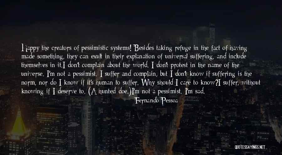 Don't Care About World Quotes By Fernando Pessoa