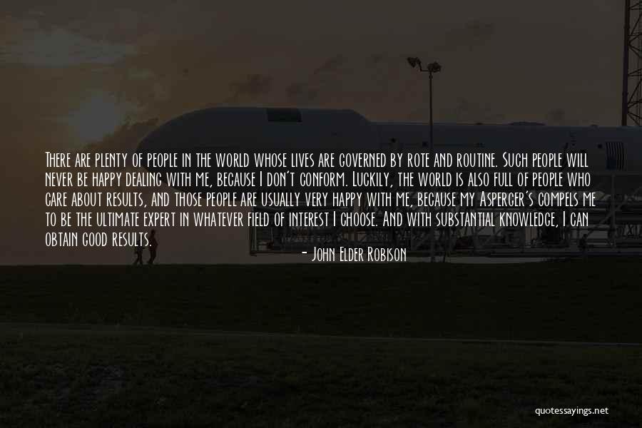 Don't Care About World Quotes By John Elder Robison Don't Care About World Quotes By John Elder Robison