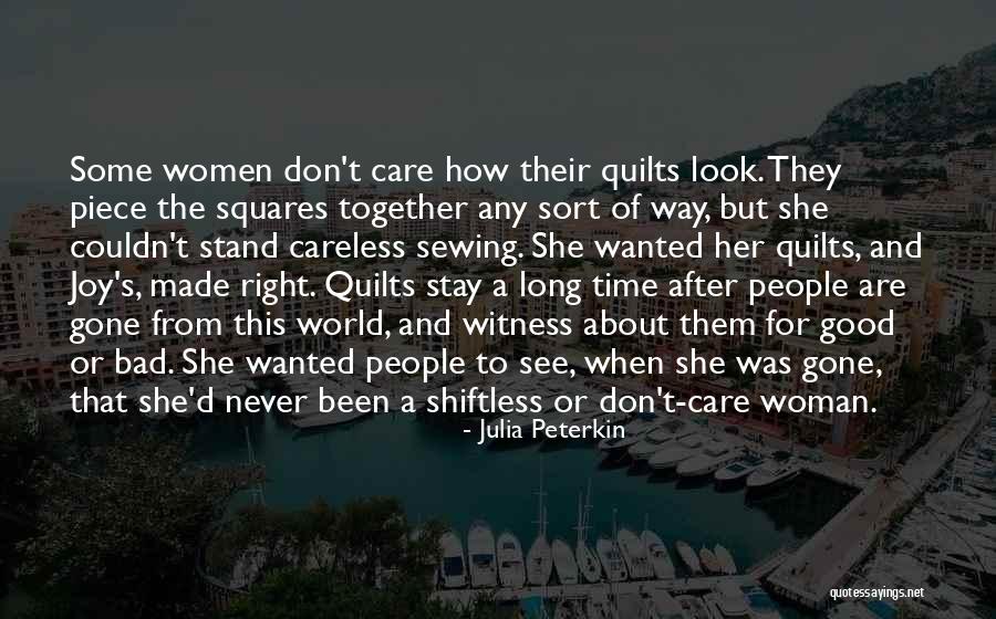 Don't Care About World Quotes By Julia Peterkin Don't Care About World Quotes By Julia Peterkin