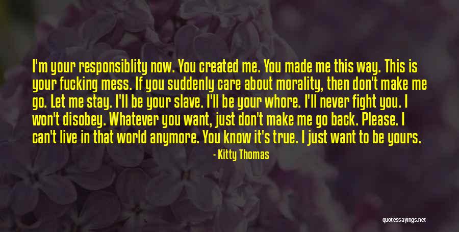 Don't Care About World Quotes By Kitty Thomas Don't Care About World Quotes By Kitty Thomas