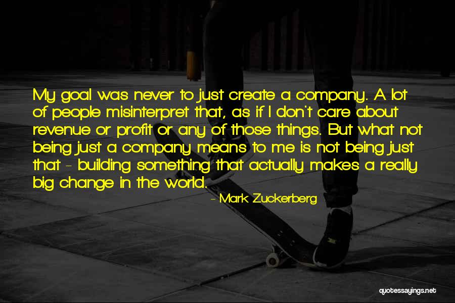 Don't Care About World Quotes By Mark Zuckerberg