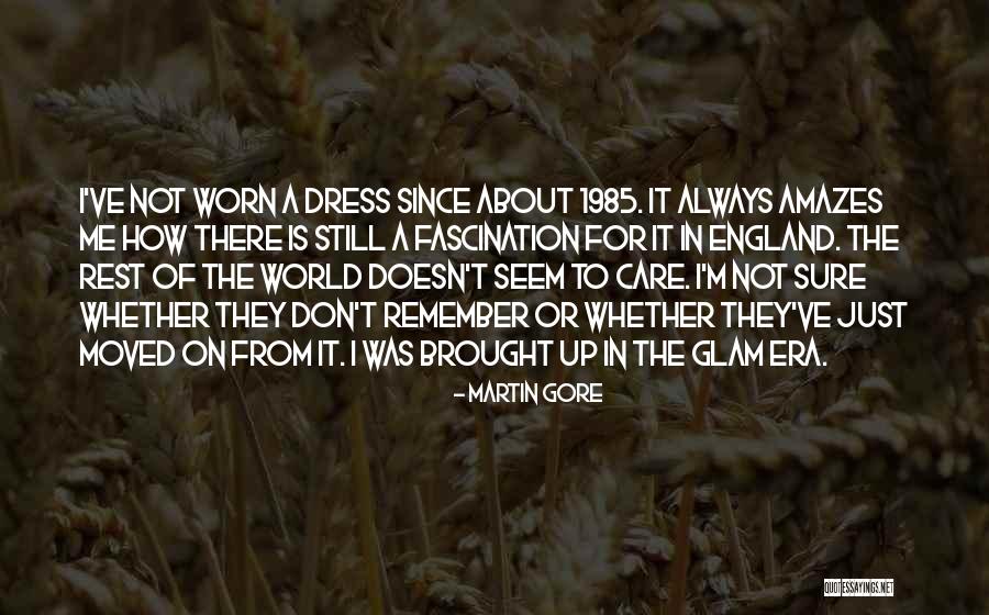 Don't Care About World Quotes By Martin Gore