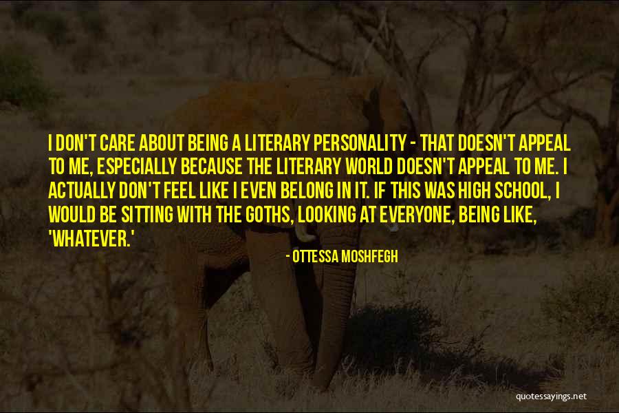 Don't Care About World Quotes By Ottessa Moshfegh