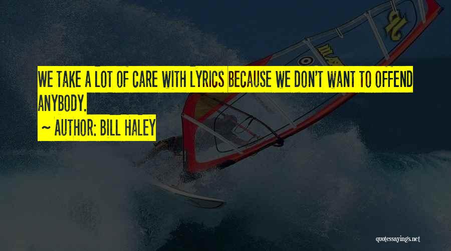 Don't Care Anybody Quotes By Bill Haley