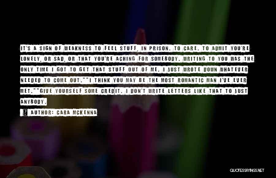 Don't Care Anybody Quotes By Cara McKenna