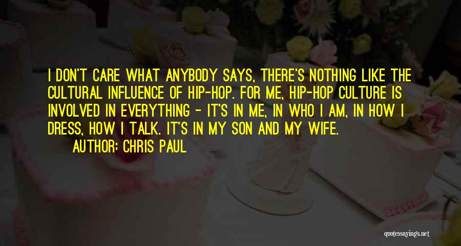 Don't Care Anybody Quotes By Chris Paul