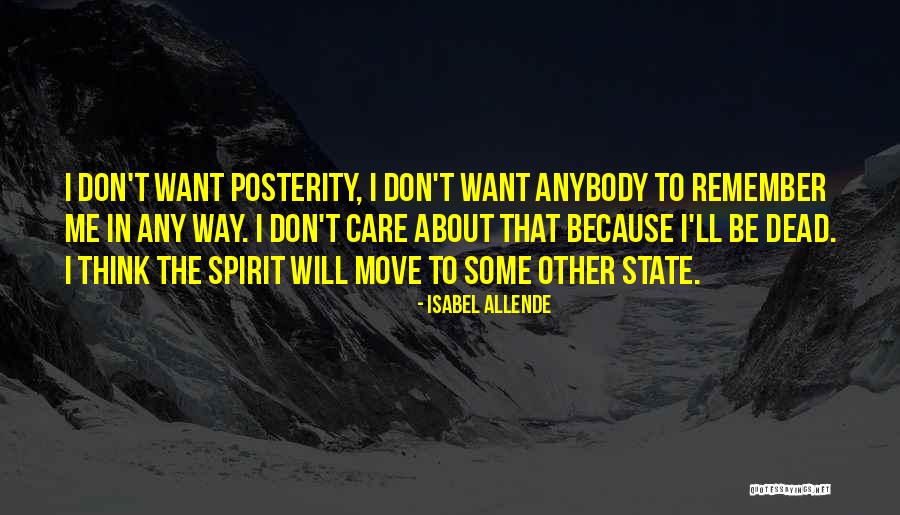 Don't Care Anybody Quotes By Isabel Allende Don't Care Anybody Quotes By Isabel Allende
