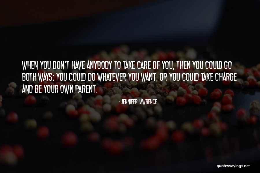 Don't Care Anybody Quotes By Jennifer Lawrence