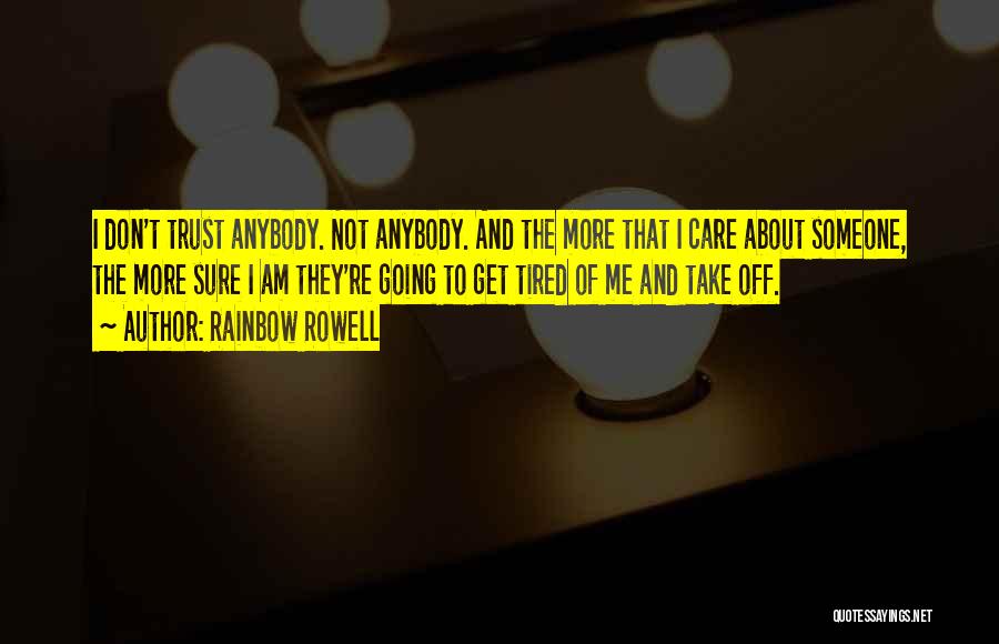 Don't Care Anybody Quotes By Rainbow Rowell