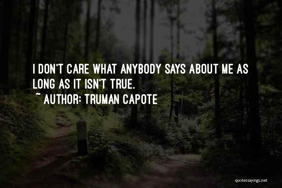 Don't Care Anybody Quotes By Truman Capote