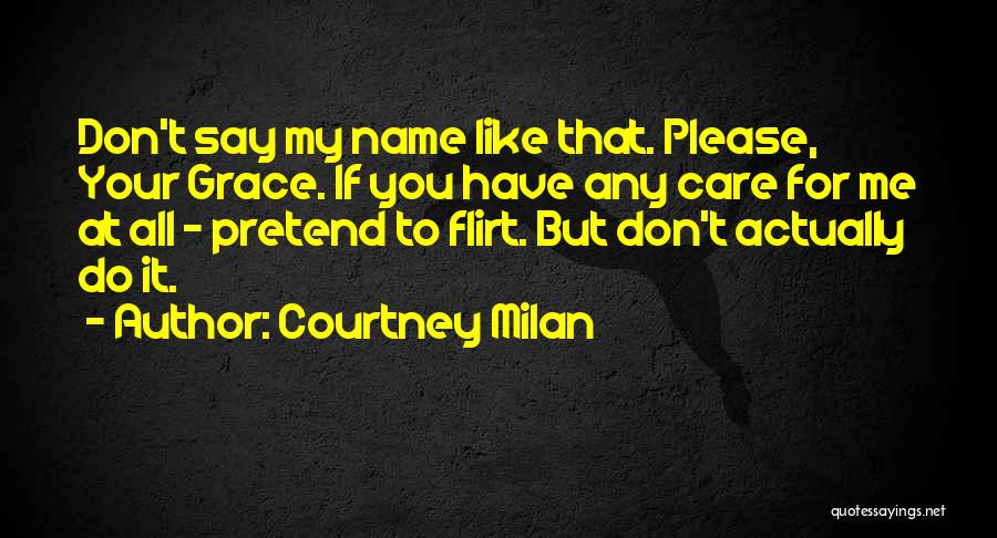 Don't Care At All Quotes By Courtney Milan