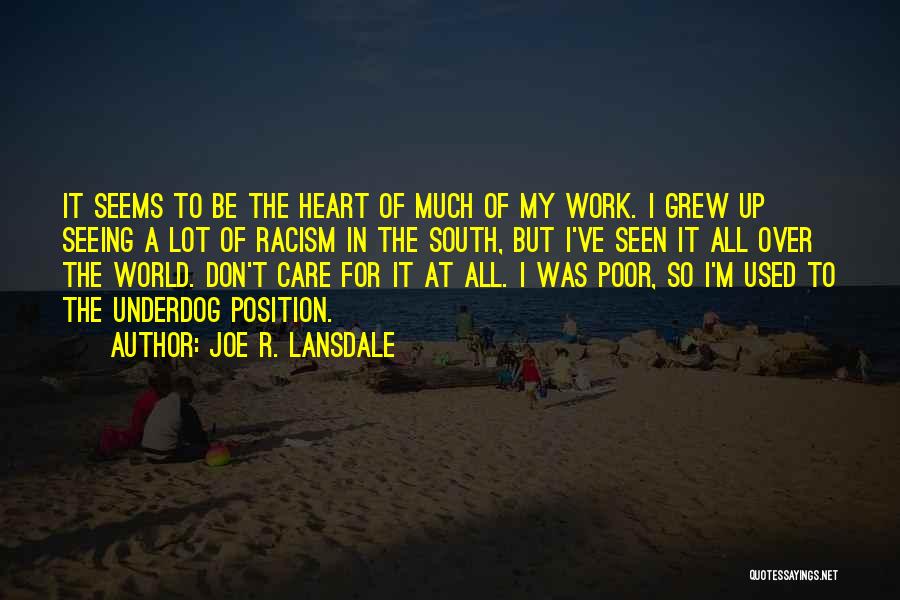 Don't Care At All Quotes By Joe R. Lansdale