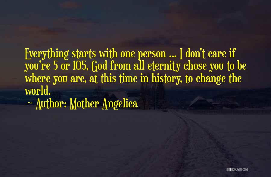 Don't Care At All Quotes By Mother Angelica