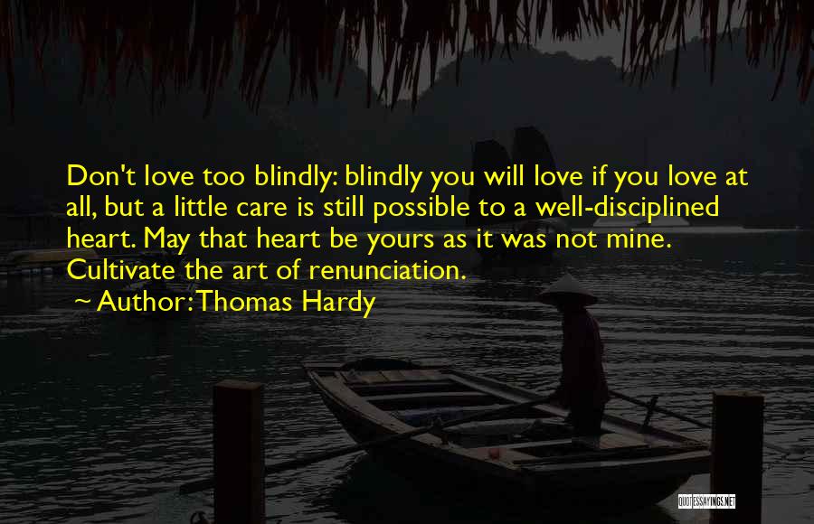 Don't Care At All Quotes By Thomas Hardy