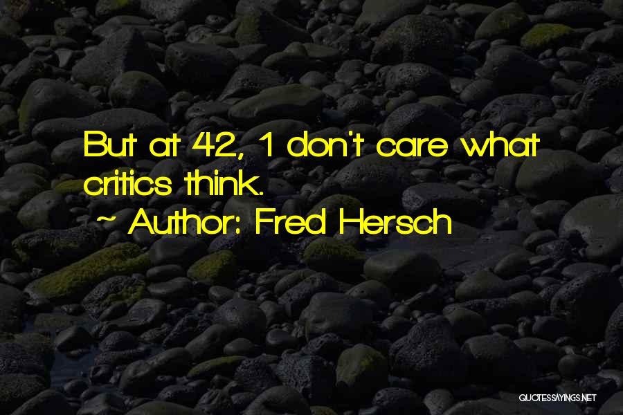 Dont Care For U Quotes By Fred Hersch