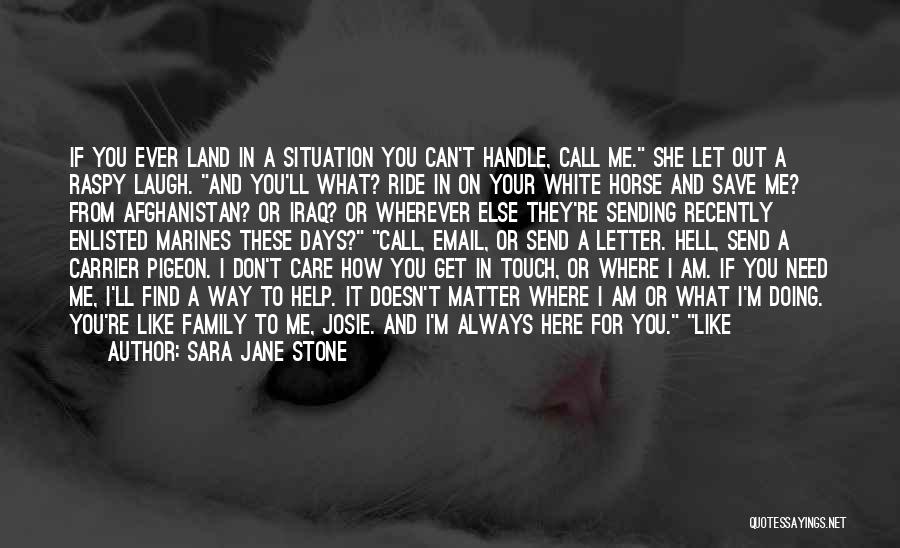 Don't Care If You Like Me Quotes By Sara Jane Stone