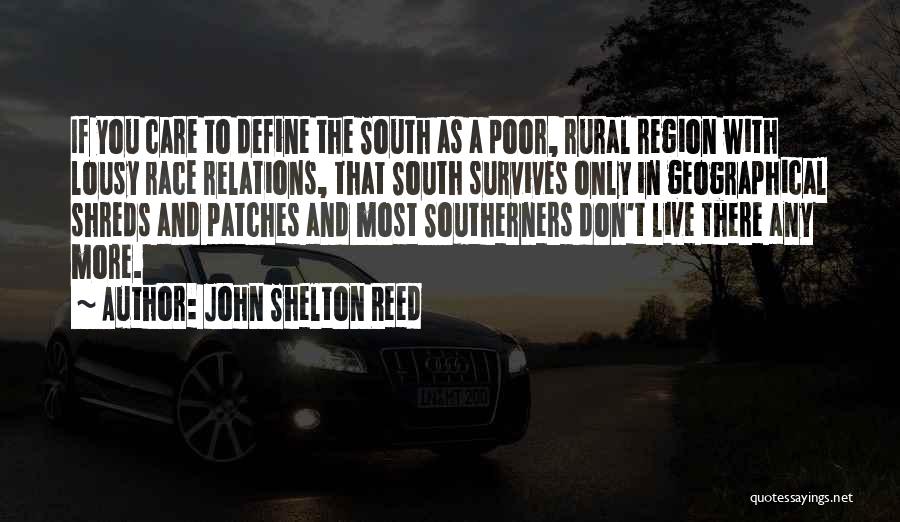 Don't Care More Quotes By John Shelton Reed