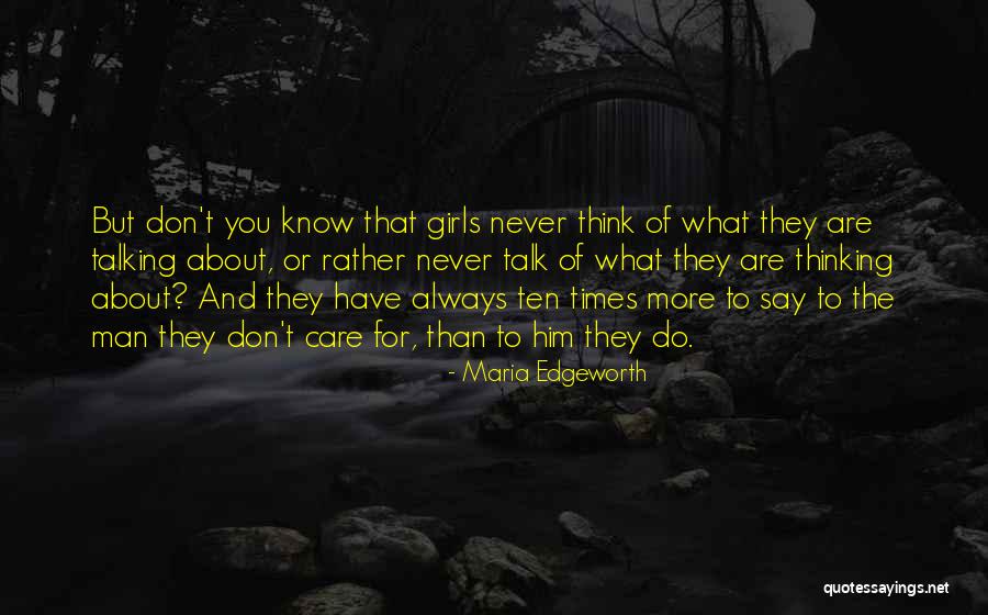 Don't Care More Quotes By Maria Edgeworth