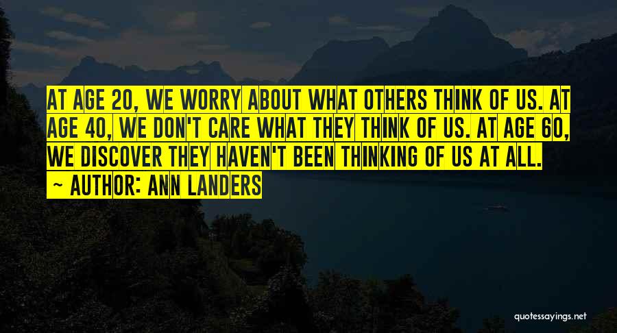 Don't Care Others Think Quotes By Ann Landers