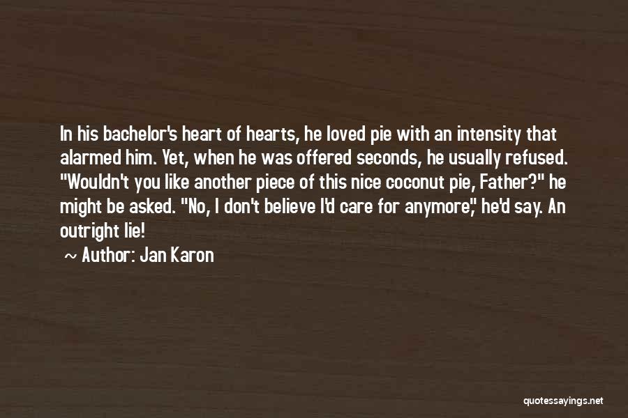 Don't Care What Others Say Quotes By Jan Karon