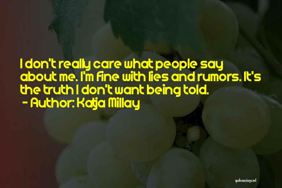 Don't Care What Others Say Quotes By Katja Millay