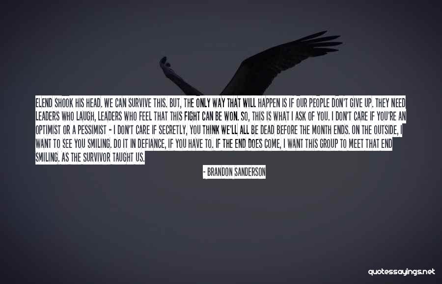 Don't Care What You Think Quotes By Brandon Sanderson