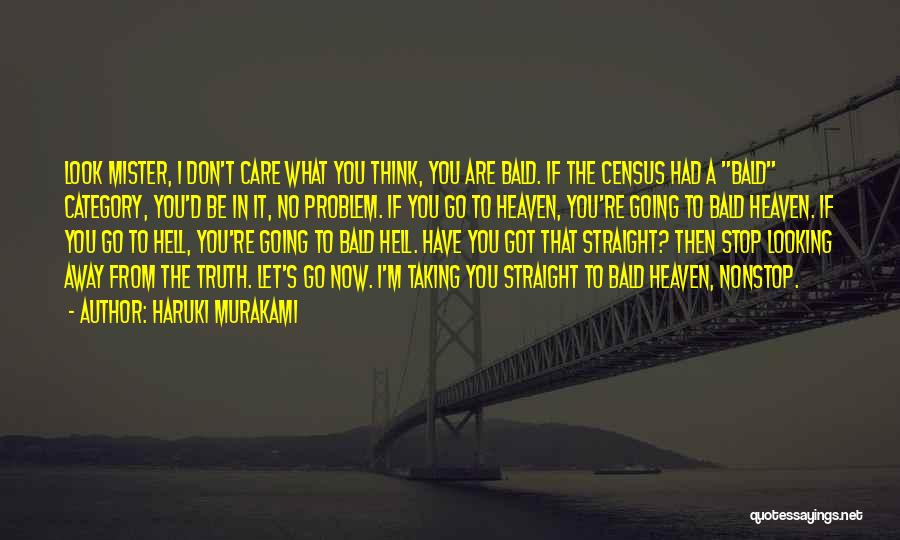 Don't Care What You Think Quotes By Haruki Murakami