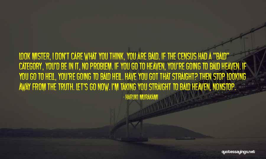 Don't Care What You Think Quotes By Haruki Murakami