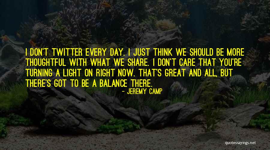 Don't Care What You Think Quotes By Jeremy Camp