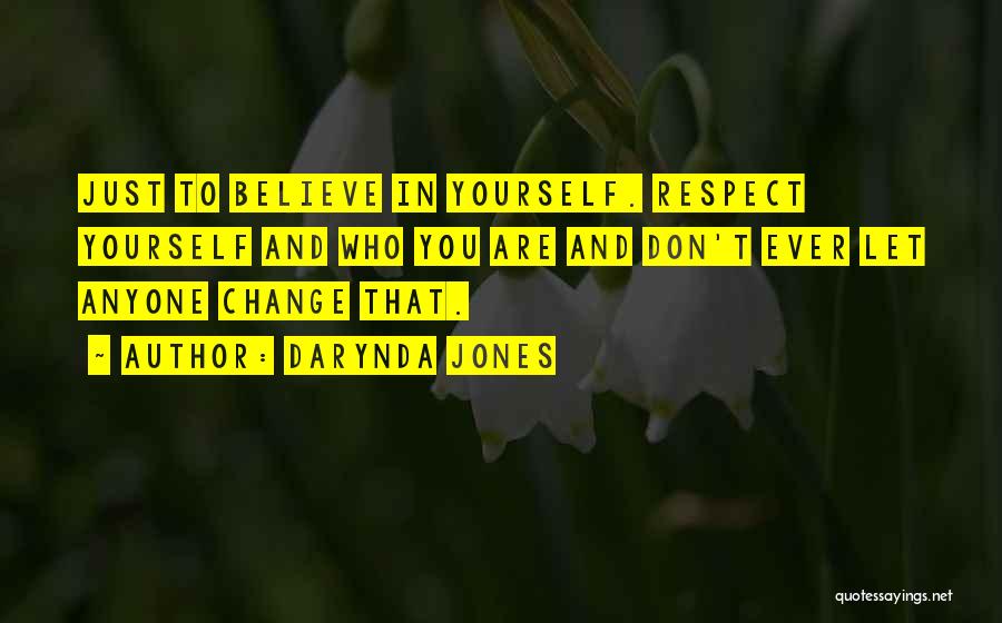 Don't Change Anyone Quotes By Darynda Jones