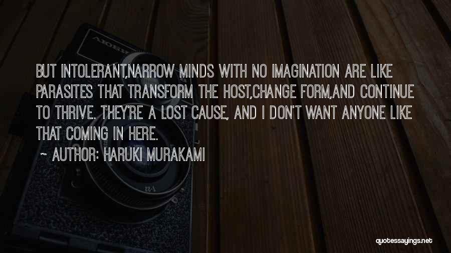 Don't Change Anyone Quotes By Haruki Murakami