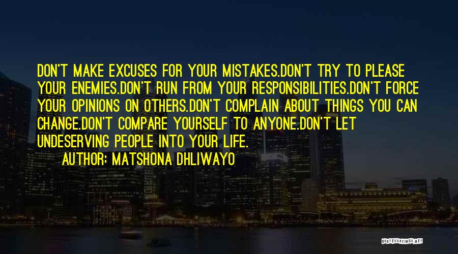 Don't Change Anyone Quotes By Matshona Dhliwayo