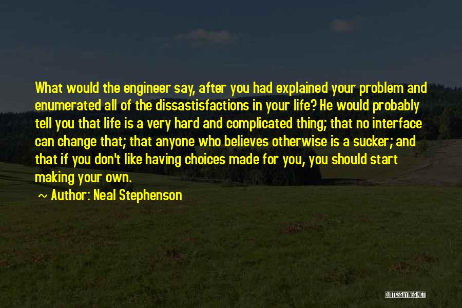 Don't Change Anyone Quotes By Neal Stephenson