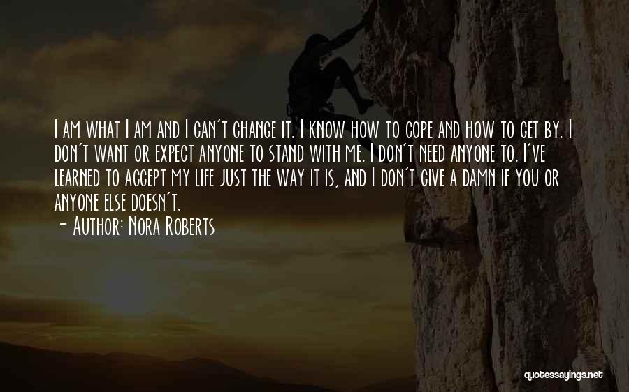 Don't Change Anyone Quotes By Nora Roberts