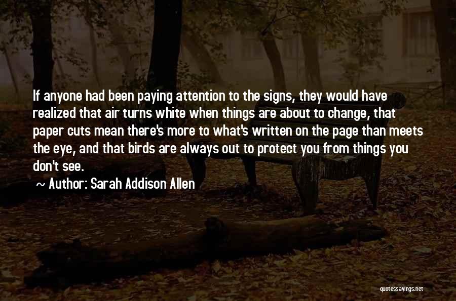 Don't Change Anyone Quotes By Sarah Addison Allen