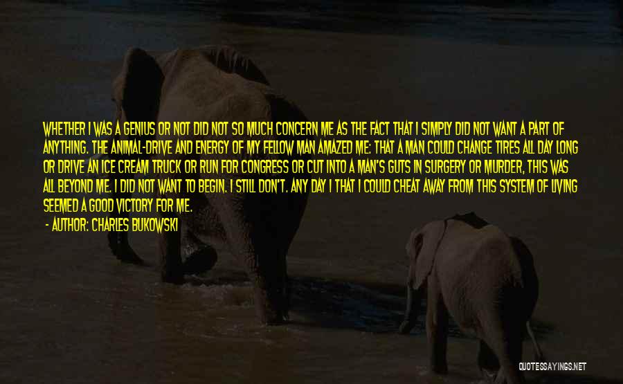 Don't Change For Me Quotes By Charles Bukowski