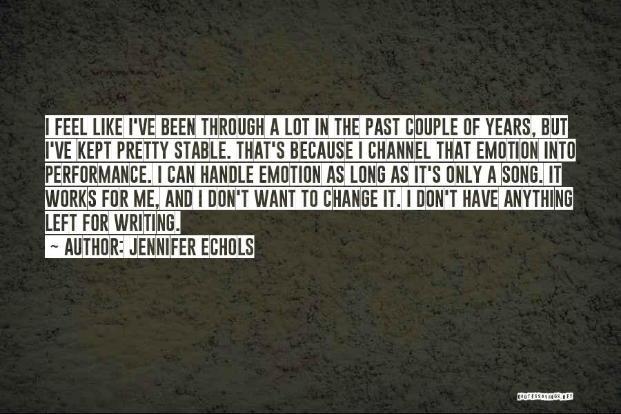 Don't Change For Me Quotes By Jennifer Echols