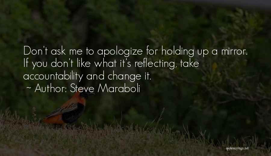 Don't Change For Me Quotes By Steve Maraboli