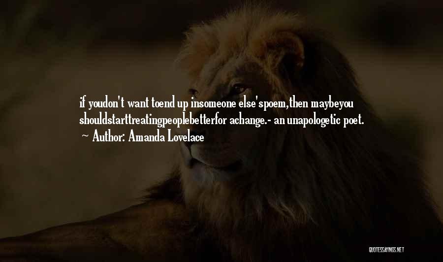 Don't Change For Someone Else Quotes By Amanda Lovelace